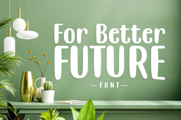 For Better Future Display Font for Makers